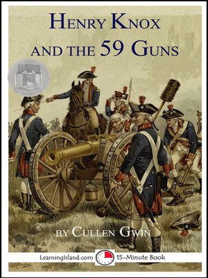 cover image of Henry Knox and the 59 Guns